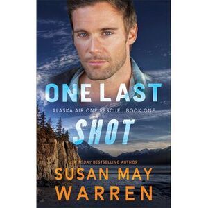 One Last Shot -- Susan May Warren